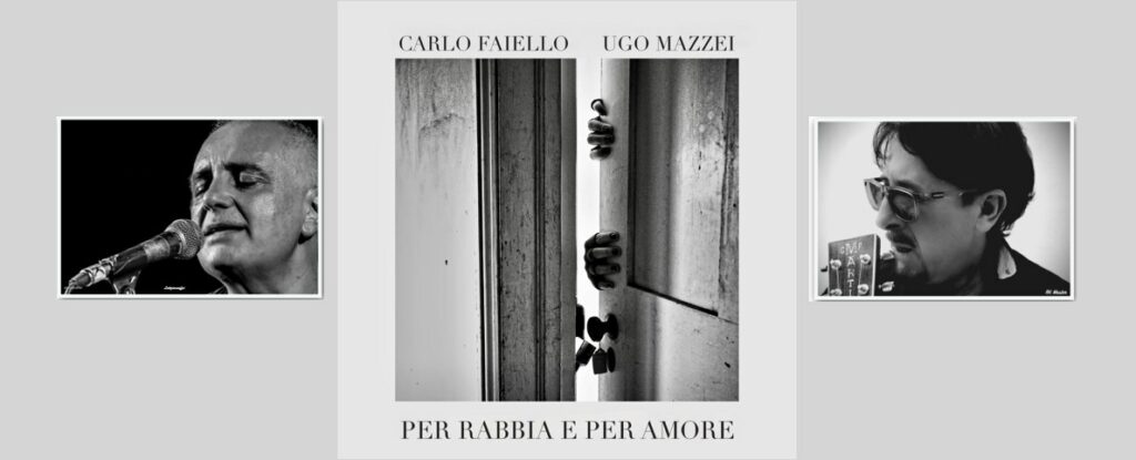 “Per rabbia e per amore”: il nuovo singolo di Ugo Mazzei e Carlo Faiello – VIDEO